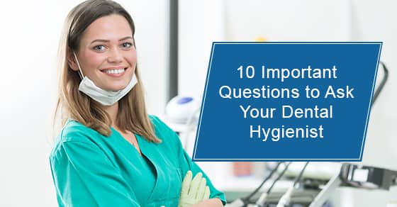 Important questions to ask your dental hygienist