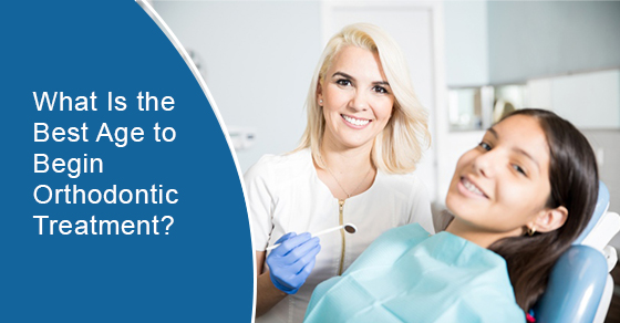 Best age to begin orthodontic treatment