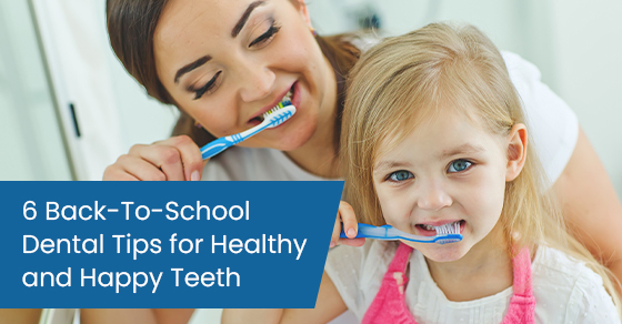 6 back-to-school dental tips for healthy and happy teeth