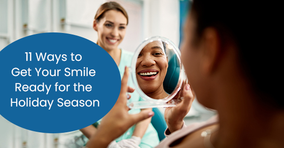 11 ways to get your smile ready for the holiday season