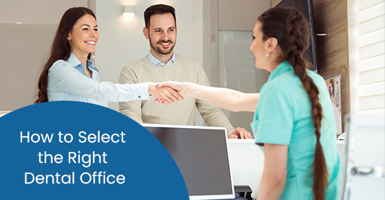 How to select the right dental office