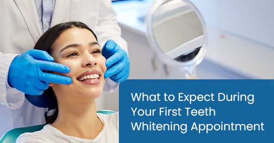 What to expect during your first teeth whitening appointment